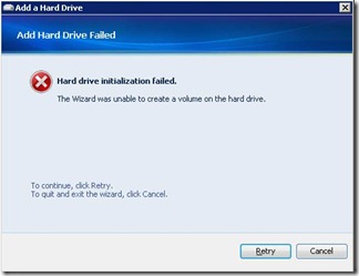 Hard drive initialization failed. The Wizard was unable to create a volume on the hard drive.